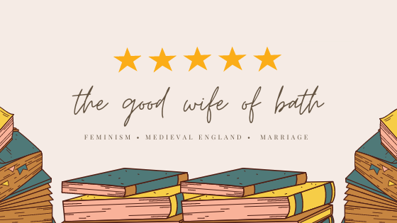 Medieval Feminism in The Good Wife of Bath | Book Review | Upside-Down ...