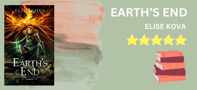 Earth's End by Elise Kova book review