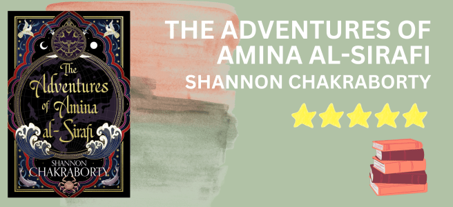 The Adventures of Amina al-Sirafi by Shannon Chakraborty book review