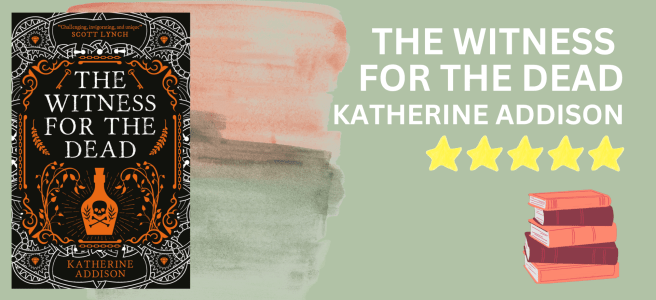 The Witness for the Dead by Katherine Addison book review