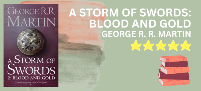A Storm of Swords: Blood and Gold by George R.R. Martin book review
