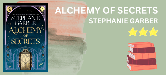 Alchemy of Secrets by Stephanie Garber book review