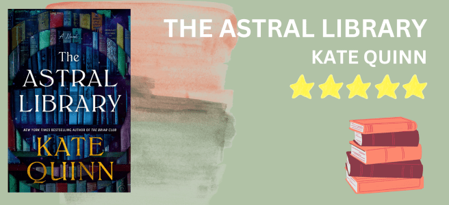 The Astral Library by Kate Quinn book review