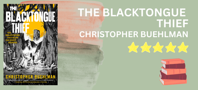 The Blacktongue Thief by Christopher Buehlman book review