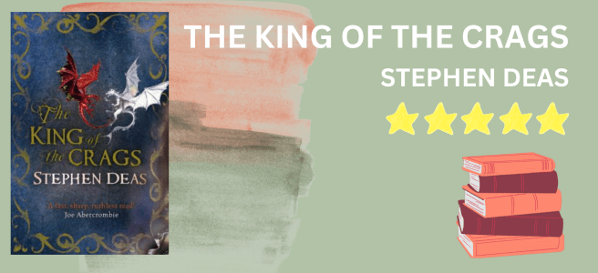 The King of the Crags by Stephen Deas book review