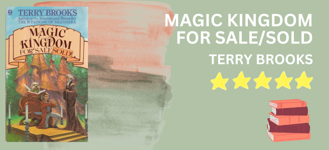 Magic Kingdom for Sale Sold by Terry Brooks book review