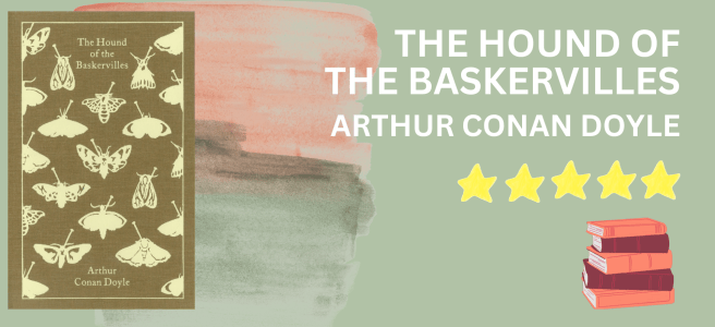 The Hound of the Baskervilles by Arthur Conan Doyle book review