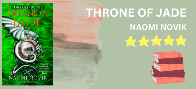Throne of Jade by Naomi Novik book review