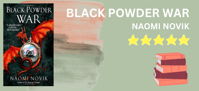 Black Powder War by Naomi Novik book review